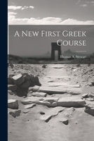 A New First Greek Course 1021324701 Book Cover