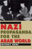 Nazi Propaganda for the Arab World 0300145799 Book Cover
