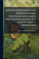 Kritische Revision der Insektenfaune Deutschlands nach dem System 1178799379 Book Cover
