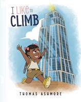 I Like to Climb B0G2F2X5WQ Book Cover