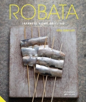 Robata: Japanese Home Grilling 1911127349 Book Cover