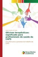 Oficinas Terapeuticas: Significado Para Profissionais de Saude Do Caps 3841714846 Book Cover