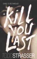 Kill You Last 160684024X Book Cover