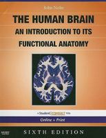 The Human Brain: An Introduction to Its Functional Anatomy 0801674832 Book Cover