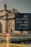 My Friends Call Me Jamie 1514498170 Book Cover