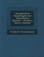 Kurzgefasste Hauptregeln Der Lateinischen Sprache 0274971631 Book Cover