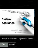 System Assurance: Beyond Detecting Vulnerabilities 0123814146 Book Cover