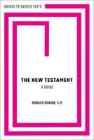 The New Testament: A Guide 0197530842 Book Cover