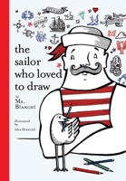 The Sailor Who Loved to Draw 1584237112 Book Cover