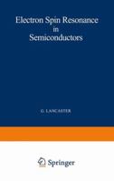 Electron Spin Resonance in Semiconductors 1468417398 Book Cover