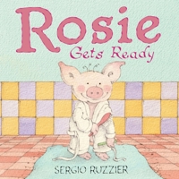 Rosie Gets Ready 1419780697 Book Cover