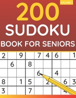200 Sudoku Book For Seniors: Sudoku Puzzles For Adults & Seniors B0926TNTT4 Book Cover