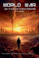 World War- How to Survive various Scenarios B0FCKJT1WJ Book Cover