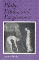 Blake, Ethics, and Forgiveness 0817306781 Book Cover