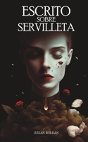 Escrito sobre servilleta B0BTRKNF72 Book Cover