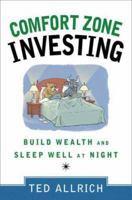 Comfort Zone Investing: Build Wealth and Sleep Well at Night 0312358946 Book Cover