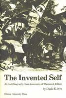 The Invented Self: An Anti-Biography, from Documents of Thomas A. Edison (Odense University Studies in English , Vol 7) 8774924621 Book Cover