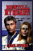 Be Still, My Heart! 1590886712 Book Cover