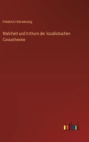 Wahrheit und Irrthum der localistischen Casustheorie 3386413919 Book Cover