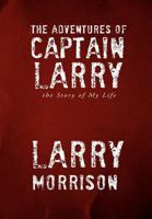 The Adventures of Captain Larry 1469144506 Book Cover