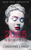 2085: The Rise & Fall of The Sisters (The Drone Chronicles) 1954771061 Book Cover