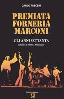 Premiata Forneria Marconi - Gli Anni Settanta 1727168410 Book Cover