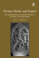 Thomas Hardy and Empire: The Representation of Imperial Themes in the Work of Thomas Hardy 1138108502 Book Cover