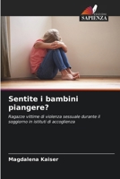 Sentite i bambini piangere? (Italian Edition) 6209705529 Book Cover