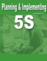 Planning & Implementing 5S 055753240X Book Cover