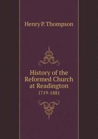 History of the Reformed Church, at Readington, N.J. 1719-1881, 1286241626 Book Cover