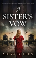 A Sister's Vow: A Gripping, Heart-Wrenching WW2 Historical Fiction Novel 9655753808 Book Cover