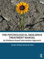 The Psychological Resilience Treatment Manual: An Evidence-Based Intervention Approach 1032188812 Book Cover
