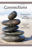 Connections: Morning Dew: Tanka and core & all: haiku 1947504363 Book Cover