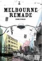 Melbourne Remade 0980436788 Book Cover