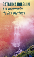 La Memoria de Las Piedras / The Memory of Stones 6287638699 Book Cover