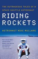 Riding Rockets: The Outrageous Tales of a Space Shuttle Astronaut 0743276825 Book Cover