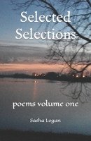Selected Selections: poems volume one B0C2RVLRFC Book Cover