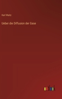 Ueber die Diffusion der Gase (German Edition) 3368506579 Book Cover