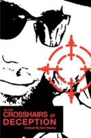 In the Crosshairs of Deception 1606472399 Book Cover