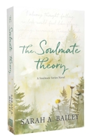 Soulmate Theory : Soulmate Series #1 1964264359 Book Cover