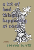 a lot of bad things happening at once 0359104649 Book Cover