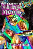The Adventures of Colo Collins and Tama Toledo in Space and Time 1088143229 Book Cover