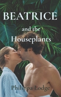 Beatrice and the Houseplants B0GPNJQYCB Book Cover