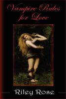 Vampire Rules for Love 1489546561 Book Cover