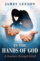In the Hands of God: A Journey Through Grief 1434913856 Book Cover