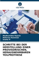 Schritte Bei Der Herstellung Einer Provisorischen, Herausnehmbaren Teilprothese (German Edition) 6630267125 Book Cover