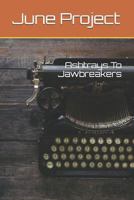 Ashtrays To Jawbreakers 1793024650 Book Cover