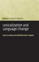 Lexicalization and Language Change 0521540631 Book Cover