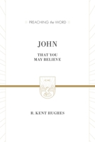 John: That You May Believe 1581341016 Book Cover