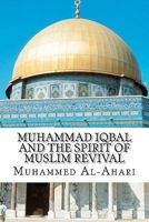 Muhammad Iqbal and the Spirit of Muslim Revival 1461147913 Book Cover